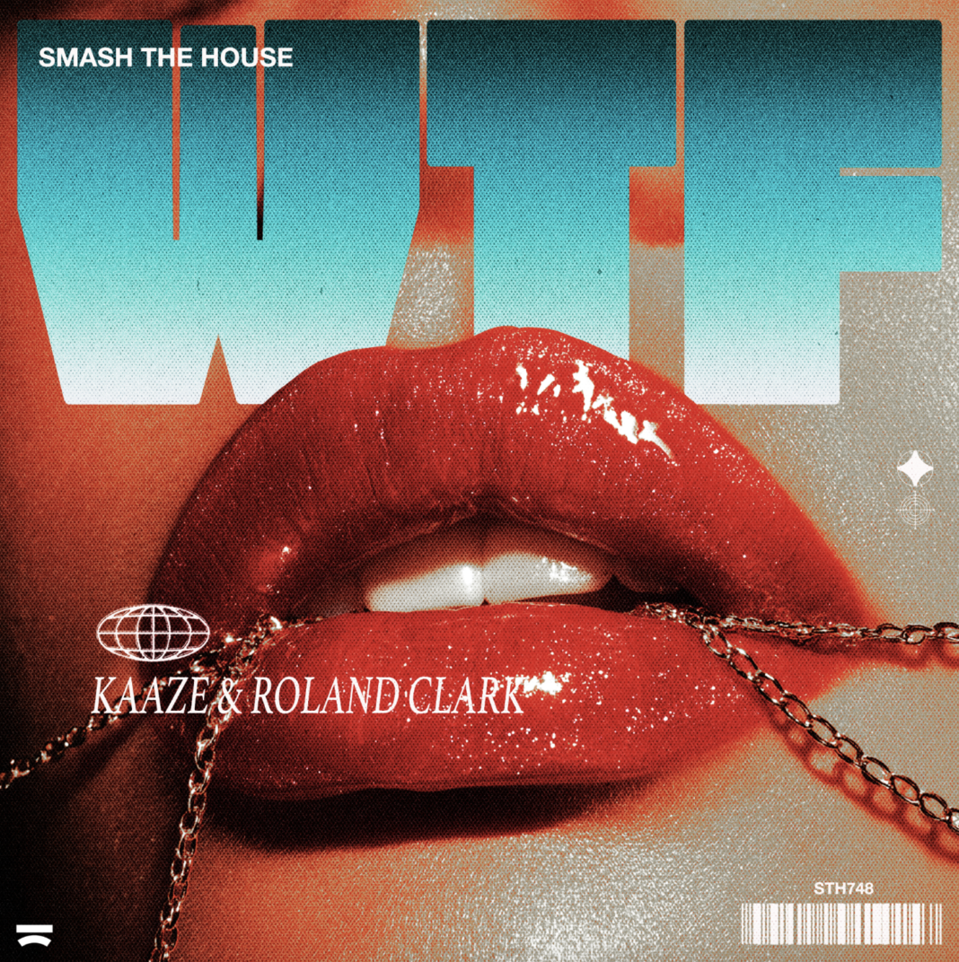 KAAZE Slams Into Summer With Techno-Infused Rework Of Roland Clark Classic ‘WTF’ – Out Now On Smash The House! KAAZE Slams Into Summer With Techno-Infused Rework Of Roland Clark Classic ‘WTF’ – Out Now On Smash The House!