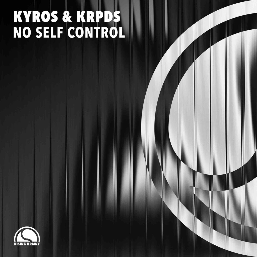 Kyros & KRPDS Find the Sweet Spot Between Big Room and Techno on “No Self Control” Kyros & KRPDS Find the Sweet Spot Between Big Room and Techno on “No Self Control”